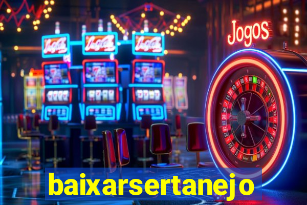 baixarsertanejo