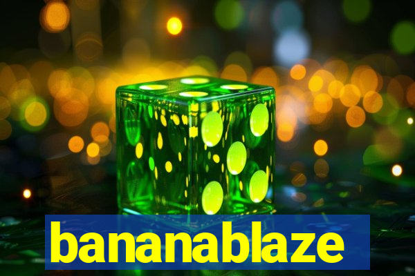 bananablaze