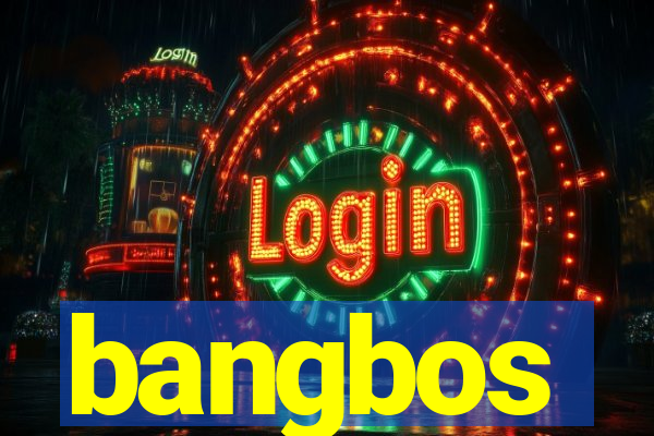 bangbos