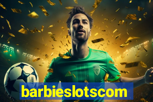 barbieslotscom