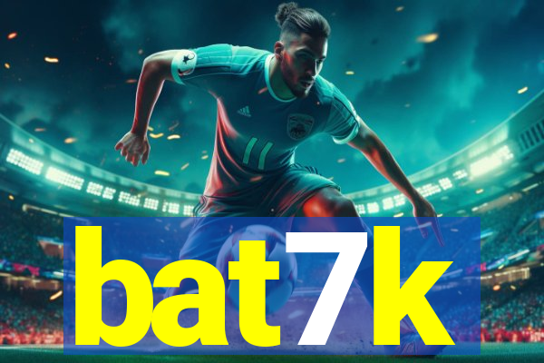 bat7k