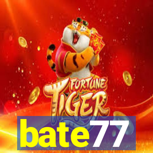 bate77