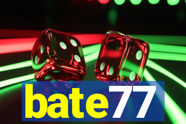 bate77