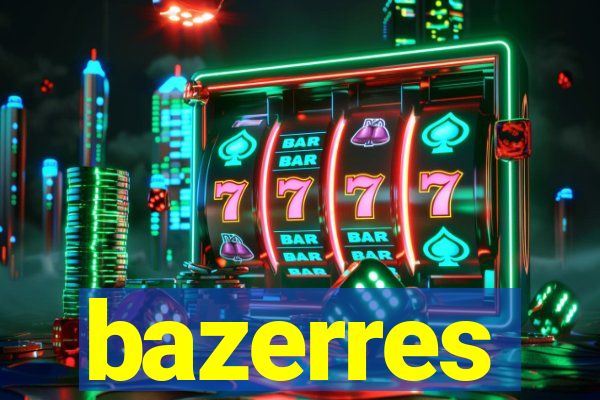 bazerres