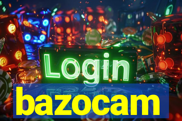 bazocam