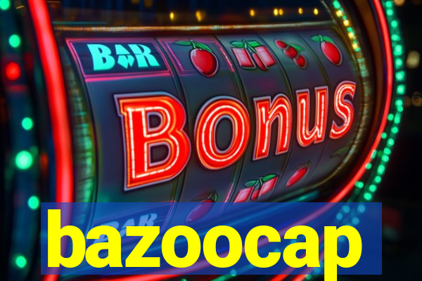 bazoocap