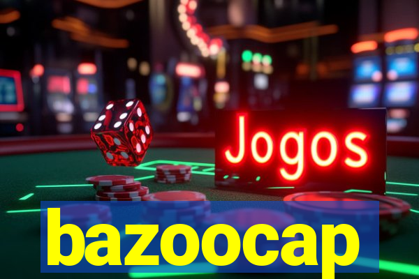bazoocap