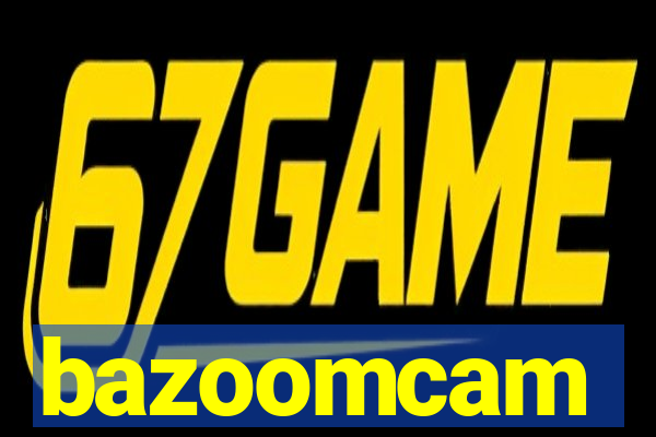 bazoomcam