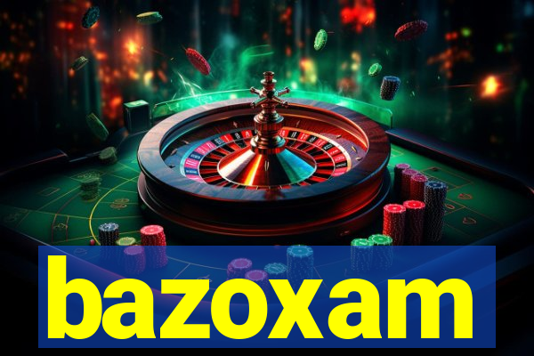 bazoxam