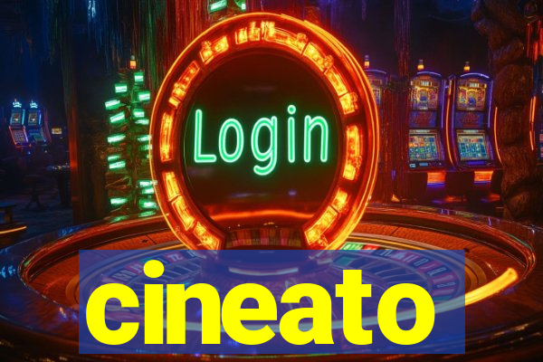 cineato
