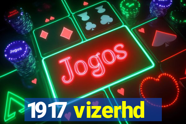 1917 vizerhd