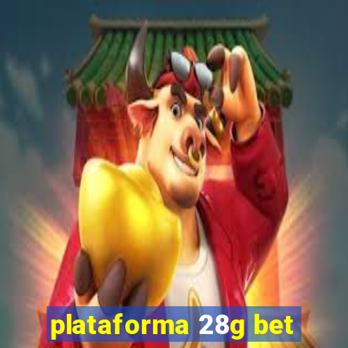 plataforma 28g bet