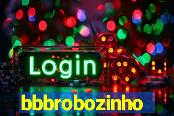 bbbrobozinho
