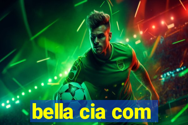 bella cia com