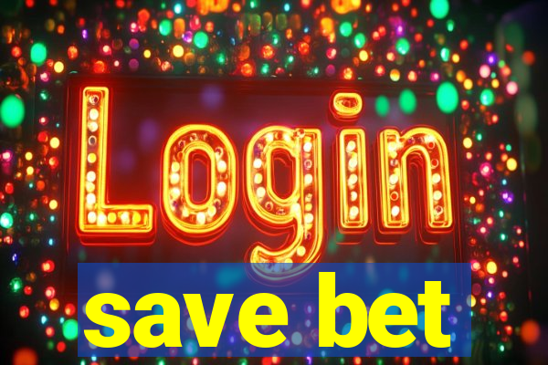 save bet