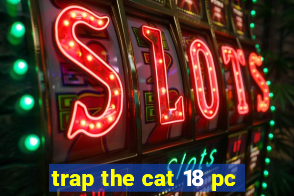 trap the cat 18 pc