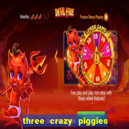 three crazy piggies onde jogar