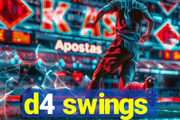 d4 swings