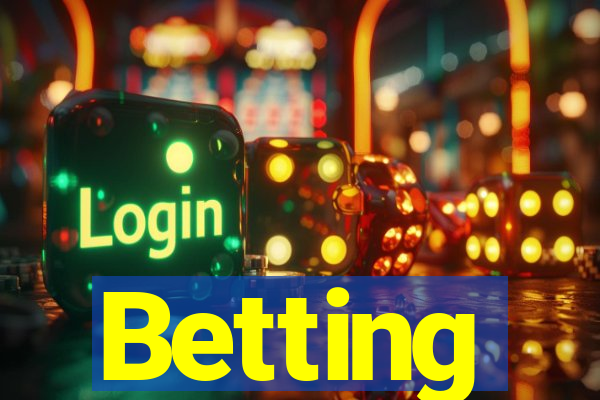 Betting