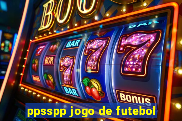 ppsspp jogo de futebol