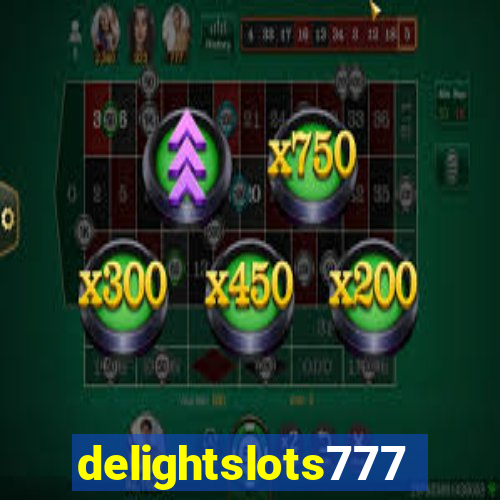 delightslots777