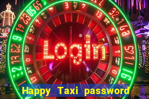 Happy Taxi password road 96 road 96 senha do cofre