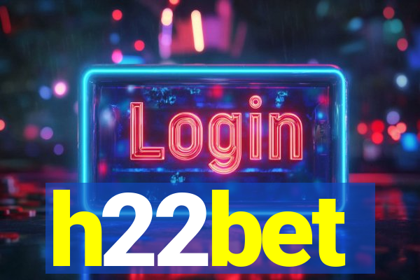 h22bet