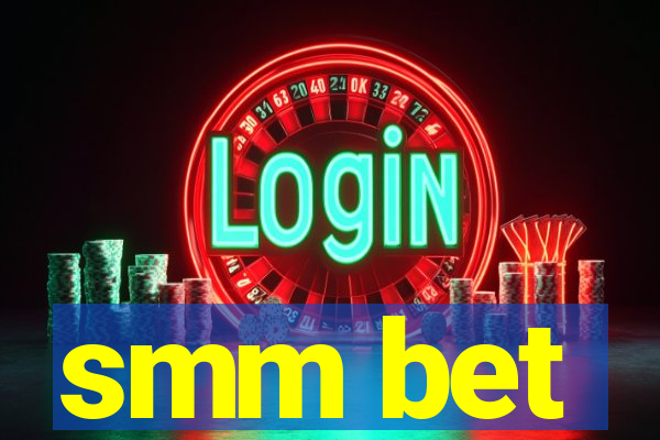 smm bet
