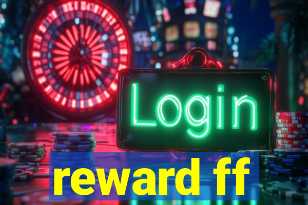 reward ff