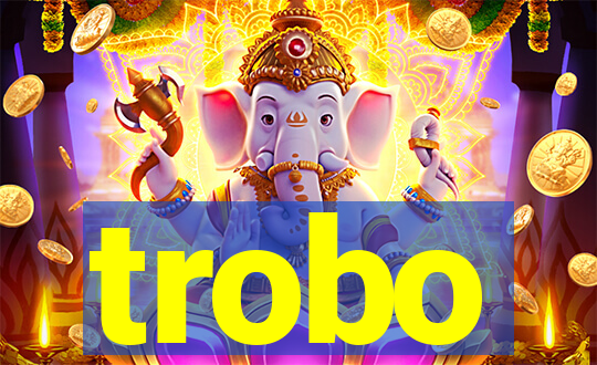 trobo
