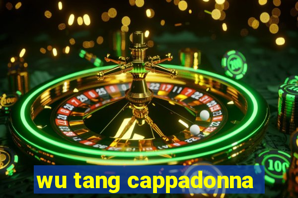 wu tang cappadonna