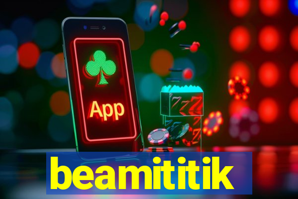 beamititik