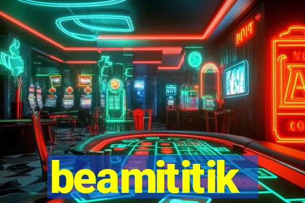 beamititik