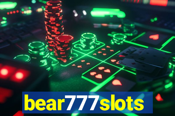 bear777slots