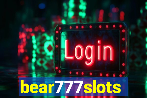 bear777slots