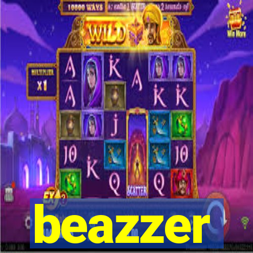 beazzer