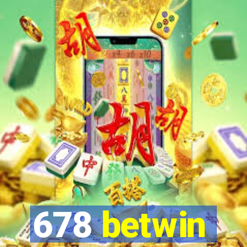 678 betwin
