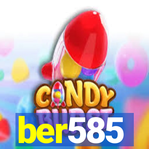 ber585