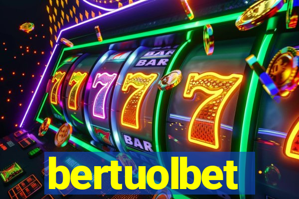 bertuolbet