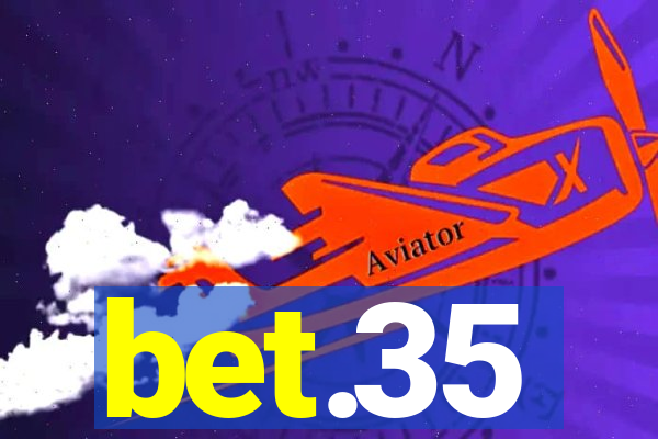 bet.35