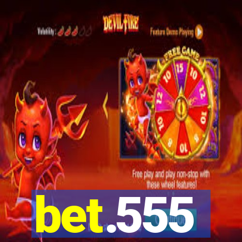 bet.555
