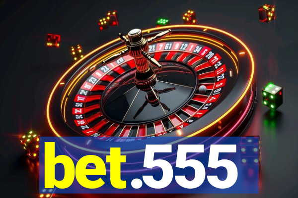 bet.555