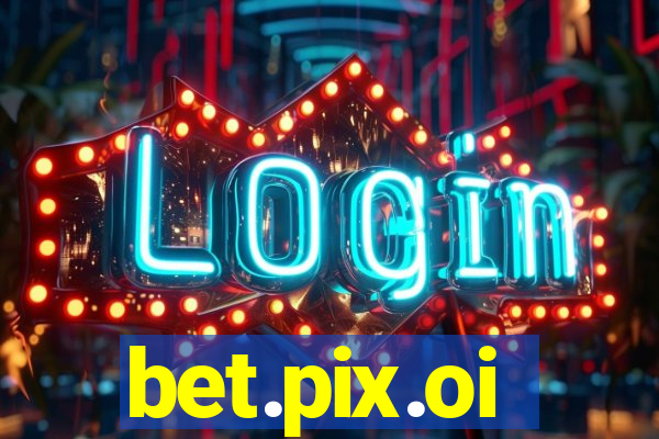 bet.pix.oi