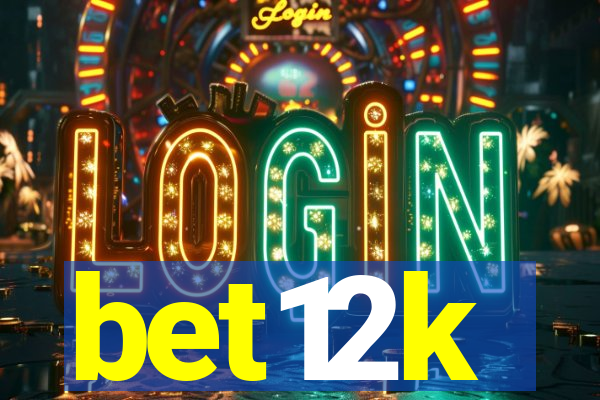 bet12k