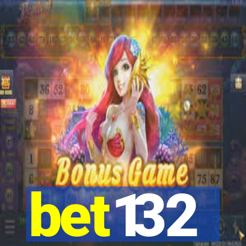 bet132
