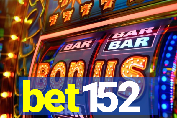 bet152