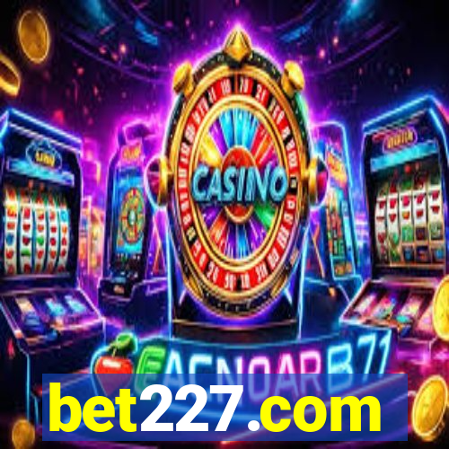 bet227.com