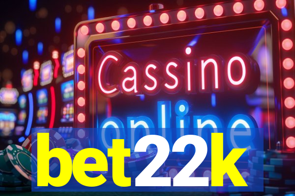 bet22k