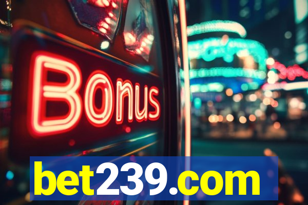 bet239.com