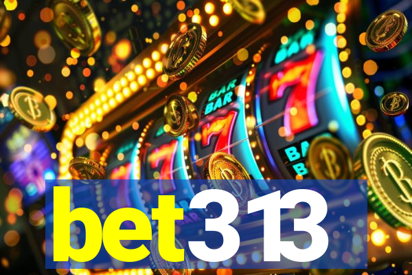 bet313